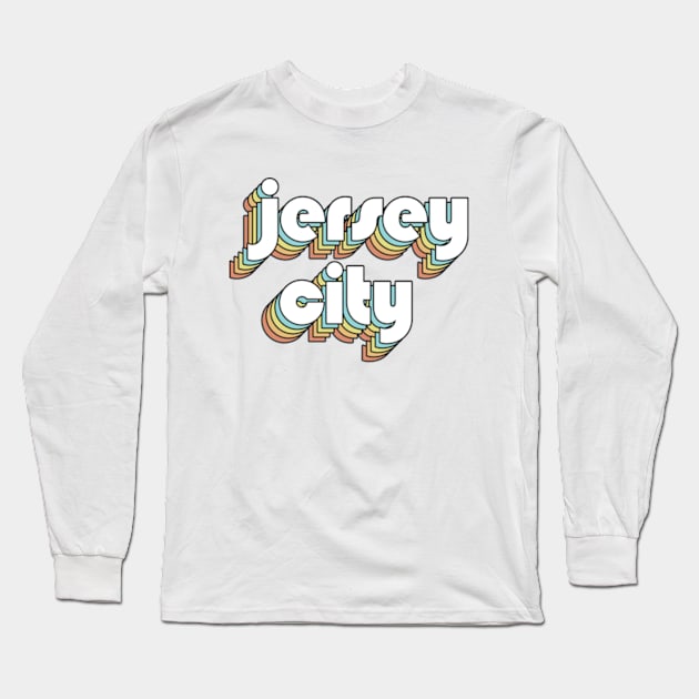 Jersey City - Retro Rainbow Typography Faded Style Long Sleeve T-Shirt by Paxnotods